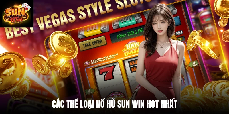 Các thể loại nổ hũ SUN WIN hot nhất