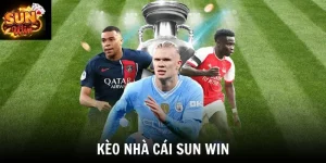 Kèo Nhà Cái SUN WIN - Tỷ Lệ Cược Hấp Dẫn Nhất Năm 2026