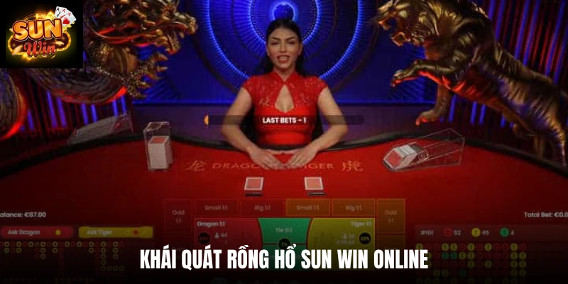 Khái quát Rồng hổ SUN WIN online